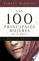 Las 100 Principales Mujeres de la Biblia