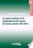 Las aguas residuales en la jurisprudencia del consejo de estado: periodo 2003-2014