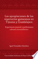 Las apropiaciones de los repertorios guineanos en Tijuana y Guadalajara
