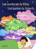 Libro Las aventuras de Eliza: Los sueños de Roberto