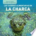 Libro Las cadenas alimentarias en la charca (Pond Food Chains)