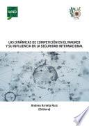 Libro LAS DINÁMICAS DE COMPETICIÓN EN EL MAGREB Y SU INFLUENCIA EN LA SEGURIDAD INTERNACIONAL