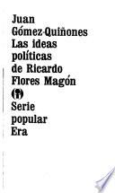 Las ideas políticas de Ricardo Flores Magón