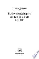 Las invasiones inglesas del Río de la Plata (1806-1807)
