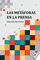 Las metaforas en la prensa: Funcion cognitiva e ideologica en noticias y articulos de opinion referidos a temas politicos