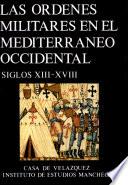 Las Ordenes militares en el mediterráneo occidental (s. XII-XVIII)