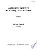 Las regiones indígenas en el espejo bibliográfico