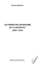 Las tierras de los ingleses en la Argentina, 1870-1914