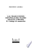 Las traducciones españolas del teatro francés, 1700-1835: Catálogo de manuscritos