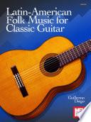 Libro Latin-American Folk Music for Classic Guitar