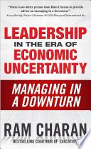 Libro Leadership in the Era of Economic Uncertainty: Managing in a Downturn