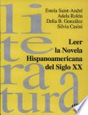 Leer la novela hispanoamericana del siglo XX