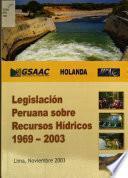 Legislación peruana sobre recursos hídricos 1969-2003
