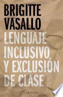 Libro Lenguaje inclusivo y exclusión de clase
