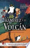 Libro Leyendas de animalia. Ramírez y el volcán