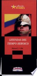 LEYENDAS DEL TIEMPO HEROICO 2a., ed.