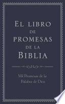 Libro de Promesas de La Biblia: Mil Promesas de La Palabra de D-OS