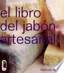LIBRO DEL JABÓN ARTESANAL, EL (color)