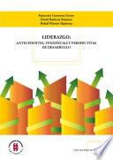 Libro Liderazgo: antecedentes, tendencias y perspectivas de desarrollo