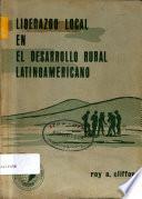 Liderazgo Local en el Desarrollo Rural Latinoamericano