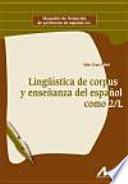 Lingüística de corpus y enseñanza del español como 2-L