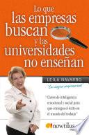 Libro Lo que las empresas buscan y las universidades no enseñan