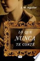 Libro Lo que nunca te conté