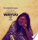 Lo que saben los Wayuu=Tü natüjalakat Wayuu