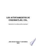 Los ayuntamientos de Coquimatlán, Col