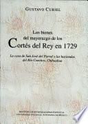 Los bienes del mayorazgo de los Cortés del Rey en 1729