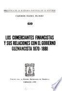 Los comerciantes financistas y sus relaciones con el gobierno Guzmancista 1870-1888