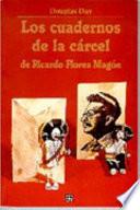 Los cuadernos de la cárcel de Ricardo Flores Magón