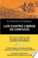 Libro Los Cuatro Libros de Confucio, Confucio y Mencio, Coleccion La Critica Literaria Por El Celebre Critico Literario Juan Bautista Bergua, Ediciones Iber