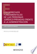 Libro Los derechos fundamentales de las personas jurídico-privadas frente a la Administración
