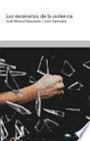 Libro Los escenarios de la violencia