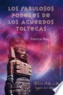Libro Los Fabulosos Poderes de los Acuerdos Toltecas