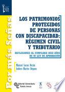 Libro Los patrimonios protegidos de personas con discapacidad: régimen civil y tributario