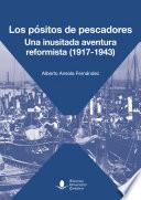 Libro Los pósitos de pescadores. Una inusitada aventura reformista (1917-1943)