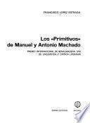 Los primitivos de Manuel y Antonio Machado