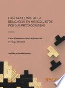 Libro Los Problemas de la Educación en México vistos por sus protagonistas.