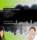 LOS SERES CORTADOS - TOMO II : La ciudad bajo la nube (Edición en color)