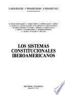 Los Sistemas constitucionales iberoamericanos