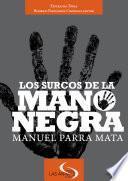 Los surcos de la Mano Negra. Manuel Parra Mata