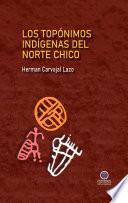 Libro Los topónimos indígenas del Norte Chico