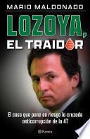 Libro Lozoya, el traidor