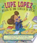 Libro Lupe Lopez: ¡Reglas de una estrella de rock!