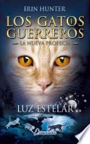 Libro Luz estelar (Los Gatos Guerreros | La Nueva Profecía 4)