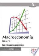 Macroeconomía básica Con indicadores económicos