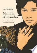 Libro Maldita Alejandra. Una metamorfosis con Alejandra Pizarnik