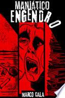 Libro Maniático engendro